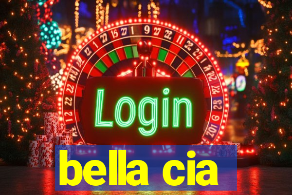 bella cia