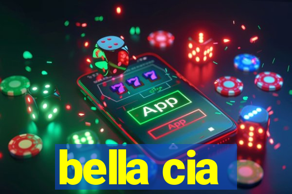 bella cia