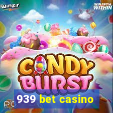 939 bet casino