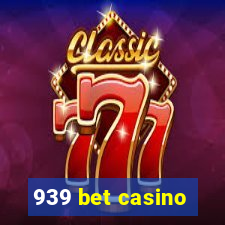 939 bet casino