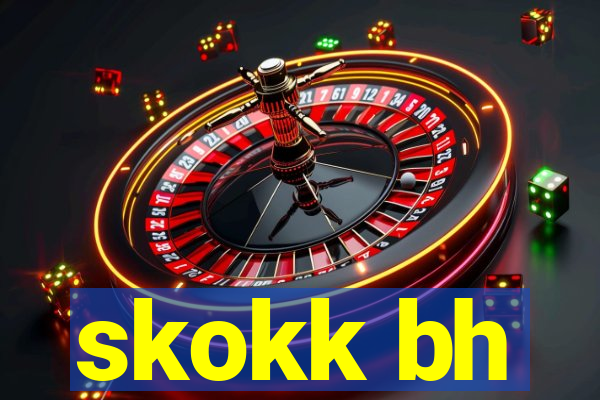 skokk bh