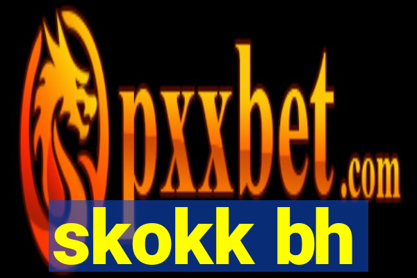 skokk bh