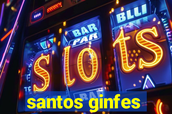 santos ginfes