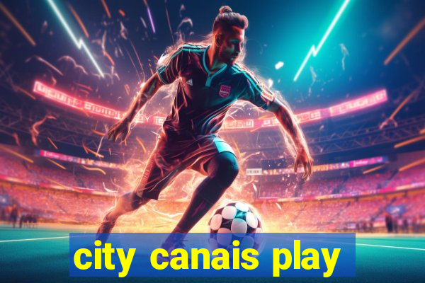 city canais play