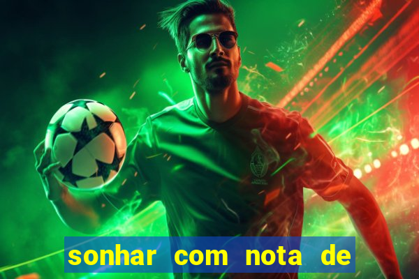 sonhar com nota de 50 reais no jogo do bicho