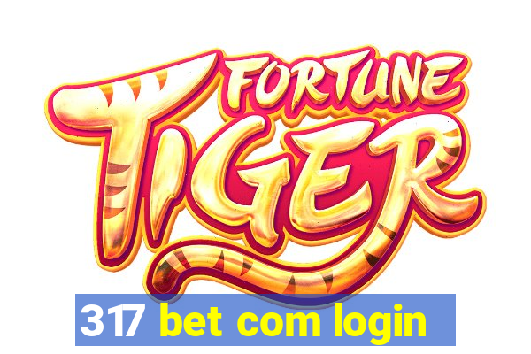 317 bet com login