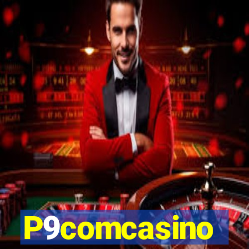 P9comcasino