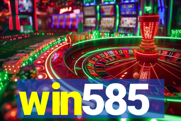 win585