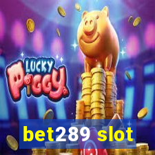 bet289 slot