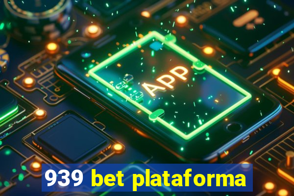 939 bet plataforma