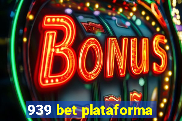 939 bet plataforma