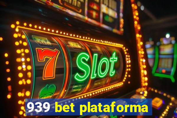 939 bet plataforma