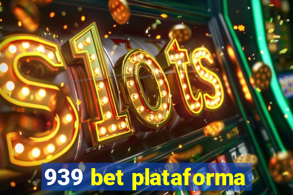 939 bet plataforma