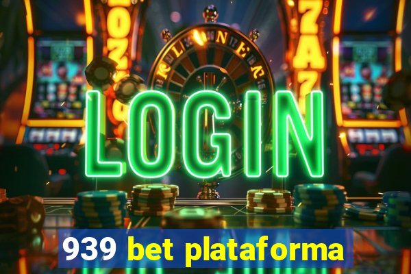 939 bet plataforma