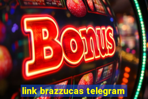 link brazzucas telegram