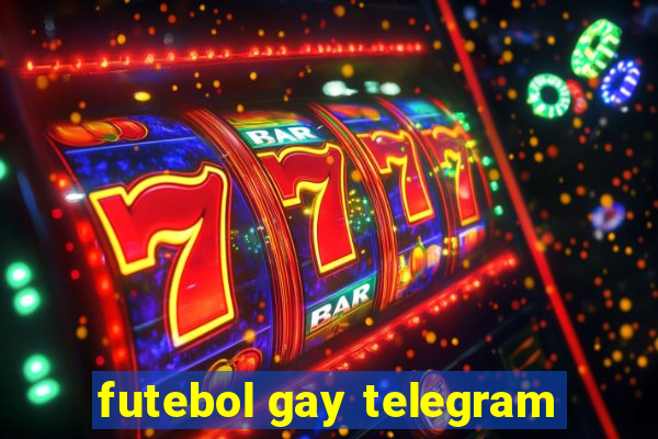 futebol gay telegram