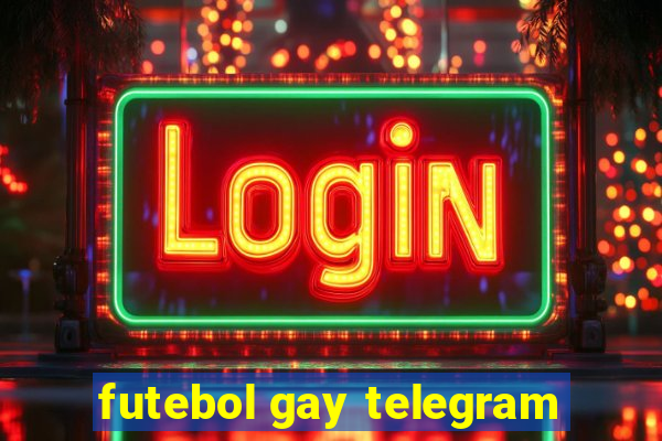 futebol gay telegram