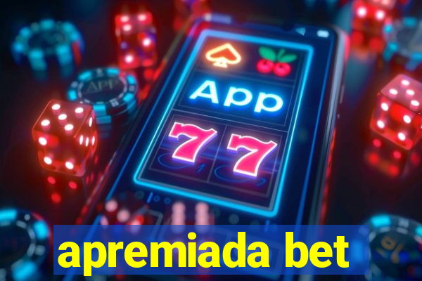 apremiada bet