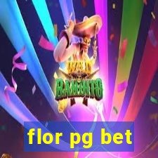 flor pg bet