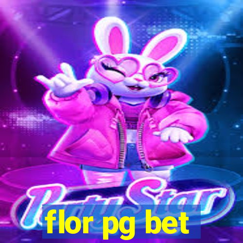 flor pg bet