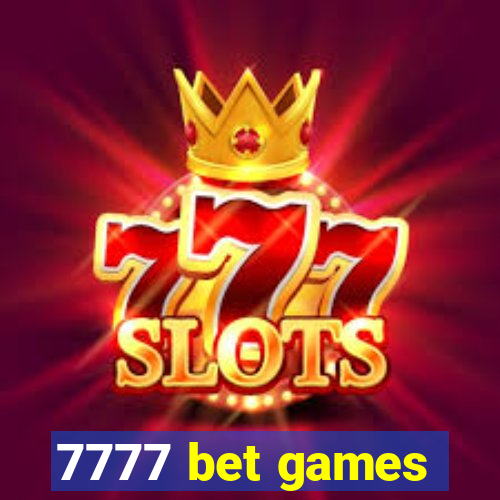 7777 bet games