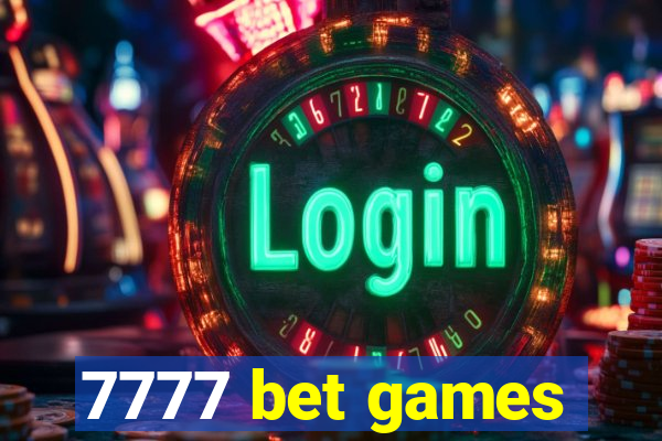 7777 bet games