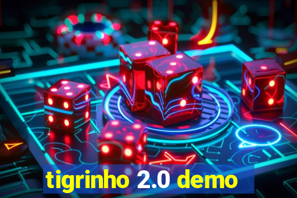 tigrinho 2.0 demo