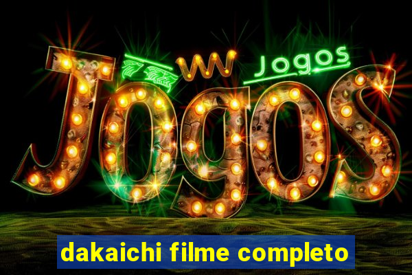 dakaichi filme completo