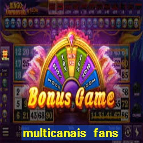 multicanais fans jogo ao vivo