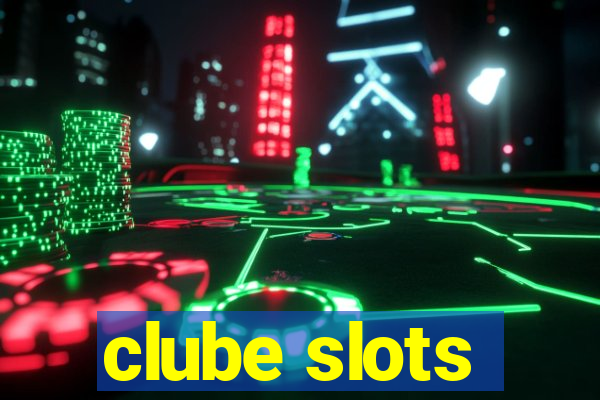 clube slots