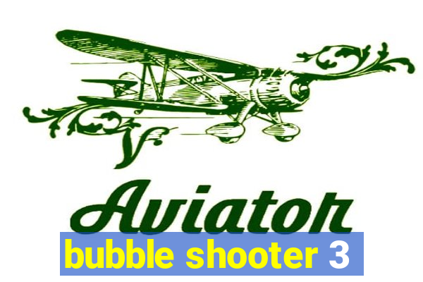 bubble shooter 3