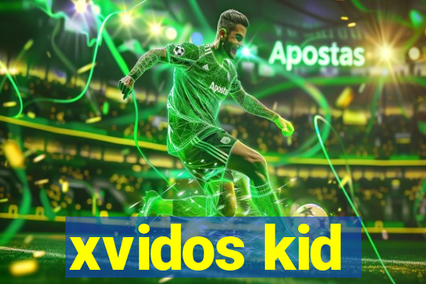 xvidos kid