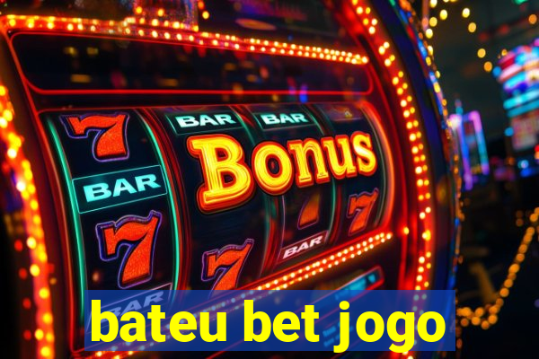 bateu bet jogo