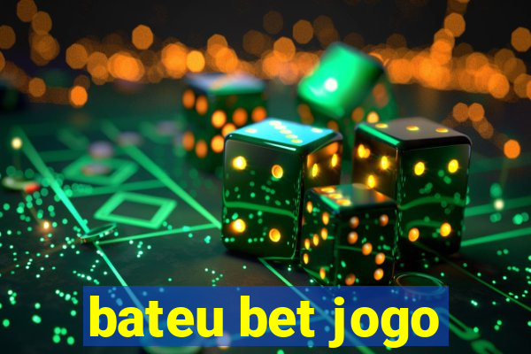 bateu bet jogo