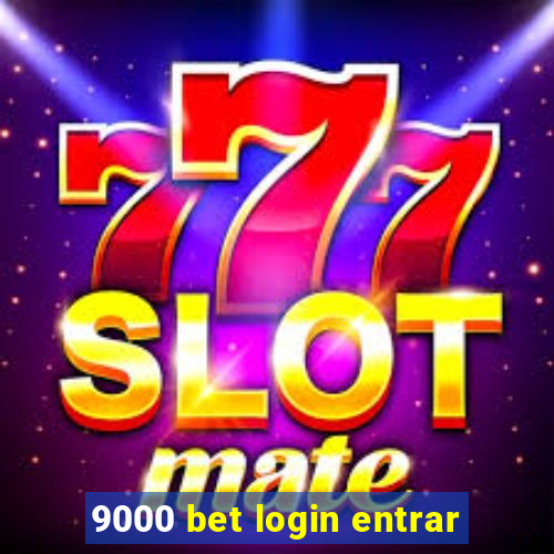 9000 bet login entrar