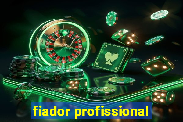 fiador profissional