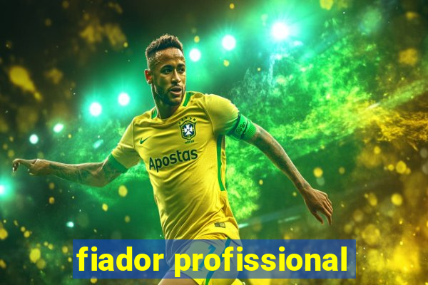 fiador profissional