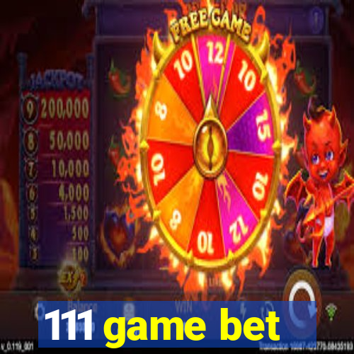 111 game bet