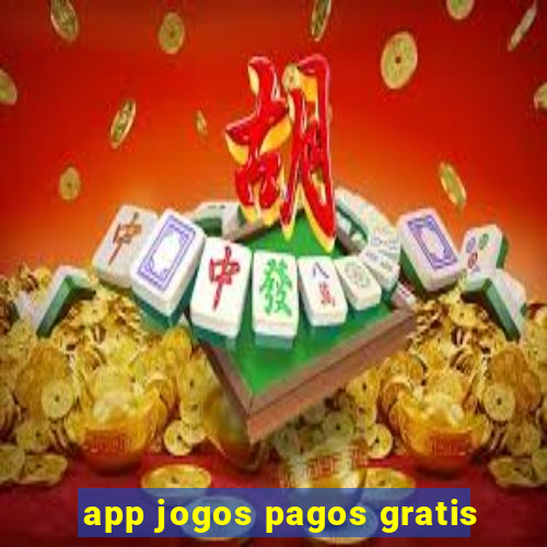 app jogos pagos gratis