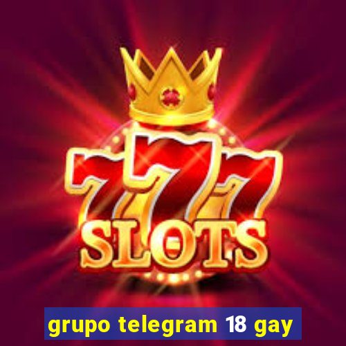 grupo telegram 18 gay