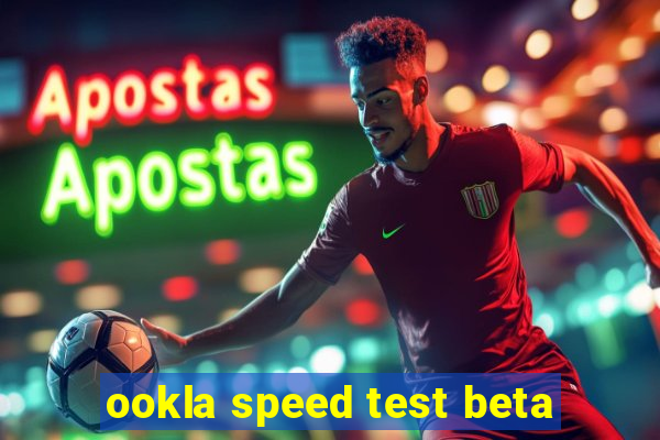 ookla speed test beta