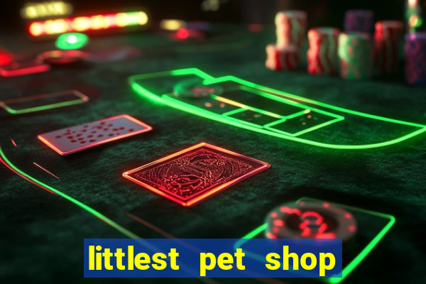 littlest pet shop jogo antigo baixar dinheiro infinito