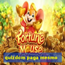 quizdom paga mesmo