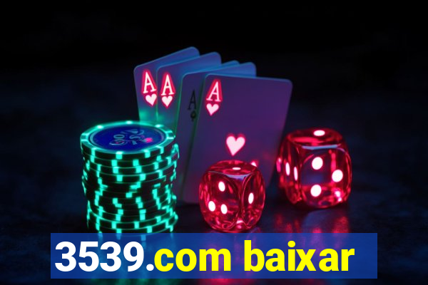 3539.com baixar