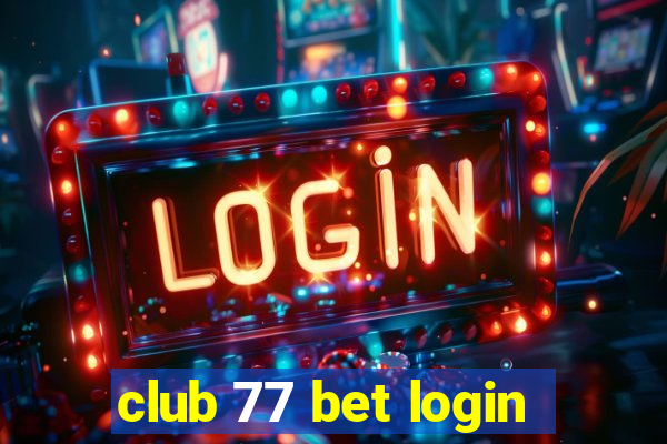 club 77 bet login