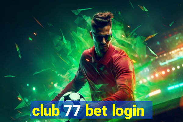 club 77 bet login