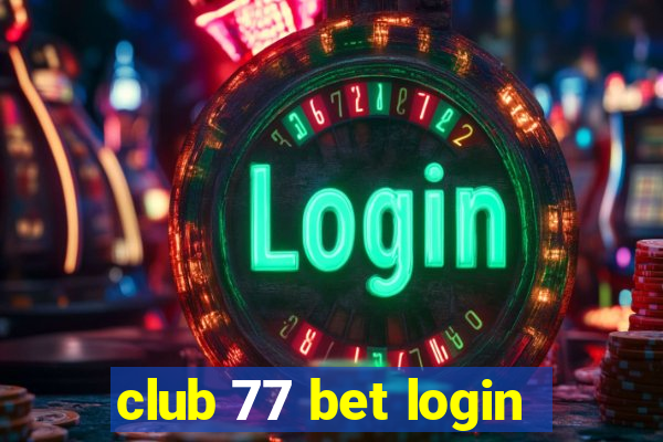 club 77 bet login