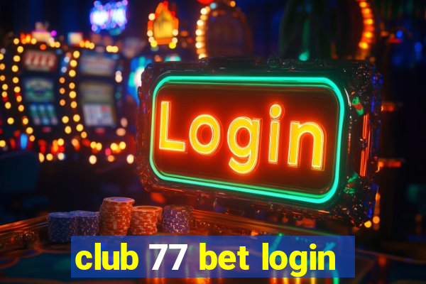 club 77 bet login