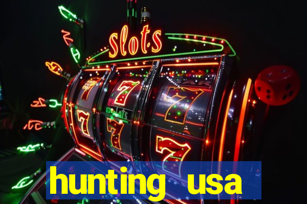 hunting usa dinheiro infinito