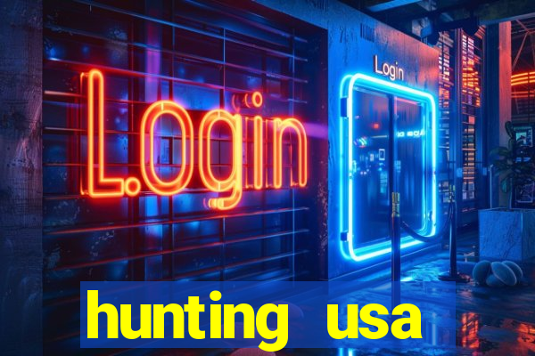 hunting usa dinheiro infinito